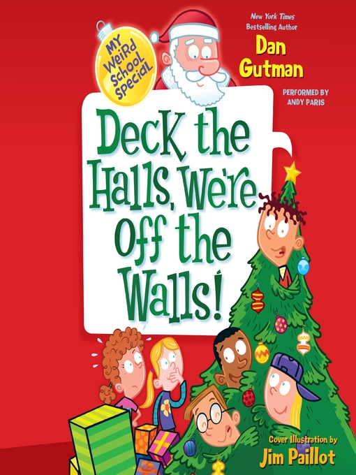 Title details for Deck the Halls, We're Off the Walls! by Dan Gutman - Wait list